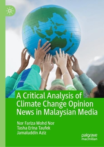 A Critical Analysis of Climate Change Opinion News in Malaysian Media.