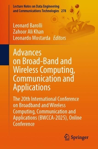 Advances on Broad-Band and Wireless Computing, Communication and Applications: The 20th International Conference on Broadband and Wireless Computing, Communication and Applications (BWCCA-2025), Online Conference.