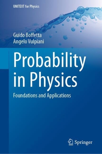 Probability in Physics: Foundations and Applications.