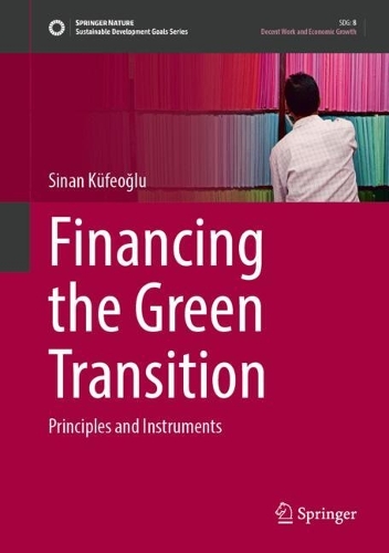 Financing the Green Transition: Principles and Instruments.