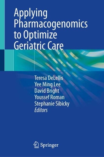 Applying Pharmacogenomics to Optimize Geriatric Care.
