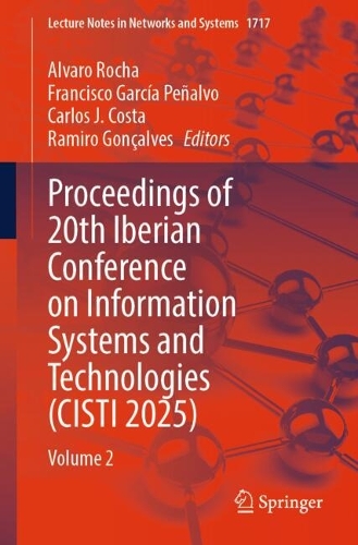 Proceedings of 20th Iberian Conference on Information Systems and Technologies (CISTI 2025): Volume 2.