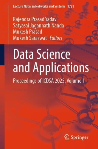 Data Science and Applications: Proceedings of ICDSA 2025, Volume 1.