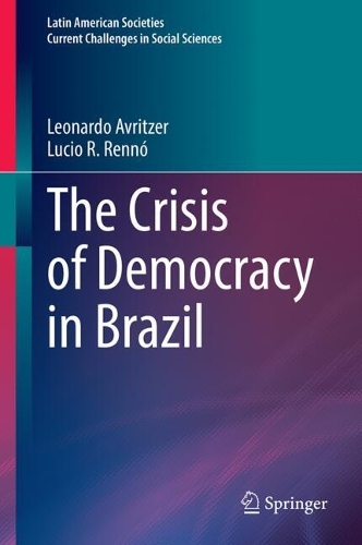 The Crisis of Democracy in Brazil.