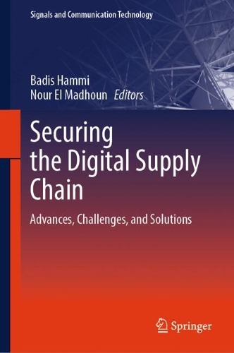 Securing the Digital Supply Chain: Advances, Challenges, and Solutions.