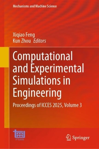 Computational and Experimental Simulations in Engineering: Proceedings of ICCES 2025, Volume 3.