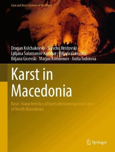 Karst in Macedonia: Basic characteristics of karts phenomena and caves of North Macedonia.
