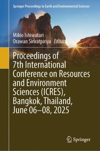 Proceedings of 7th International Conference on Resources and Environment Sciences (ICRES), Bangkok, Thailand, June 06-08, 2025.