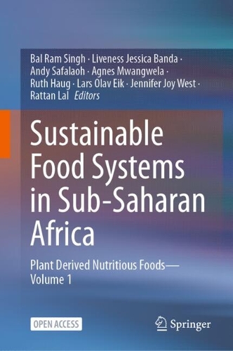 Sustainable Food Systems in Sub-Saharan Africa: Plant Derived Nutritious Foods-Volume 1.