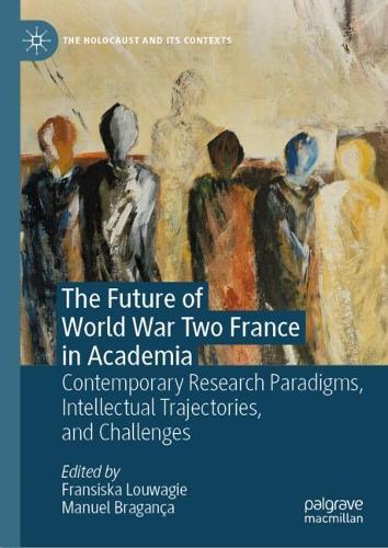 The Future of World War Two France in Academia