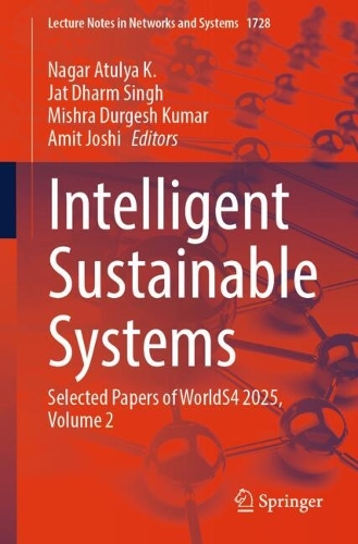 Intelligent Sustainable Systems: Selected Papers of WorldS4 2025, Volume 2.