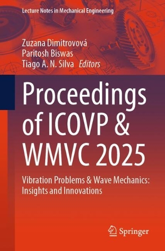 Proceedings of ICOVP & WMVC 2025: Vibration Problems and Wave Mechanics: Insights and Innovations.