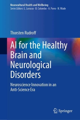 AI for the Healthy Brain and Neurological Disorders: Neuroscience Innovation in an Anti-Science Era.