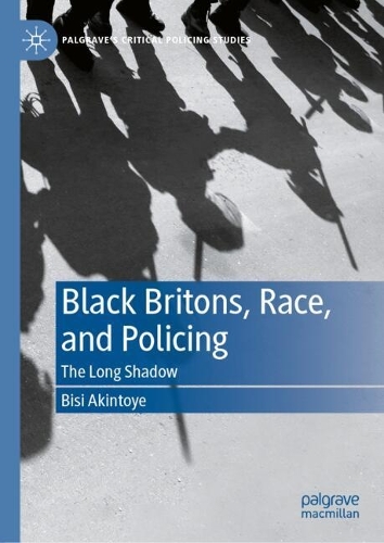 Black Britons, Race, and Policing