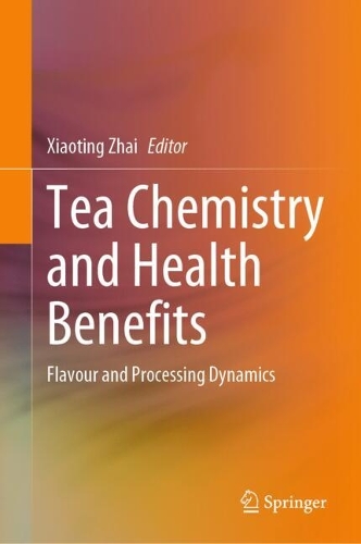 Tea Chemistry and Health Benefits: Flavour and Processing Dynamics.