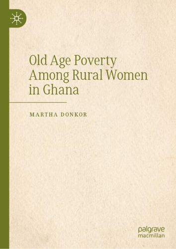 Old Age Poverty Among Rural Women in Ghana.