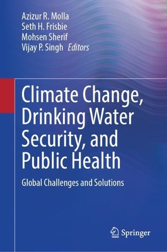 Climate Change, Drinking Water Security, and Public Health: Global Challenges and Solutions.
