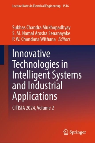 Innovative Technologies in Intelligent Systems and Industrial Applications: CITISIA 2024, Volume 2.