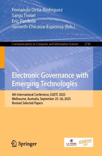 Electronic Governance with Emerging Technologies: 4th International Conference, EGETC 2025, Melbourne, Australia, September 25-26, 2025, Revised Selected Papers.