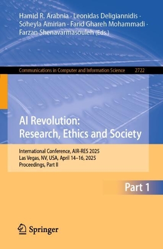 AI Revolution: Research, Ethics and Society: International Conference, AIR-RES 2025, Las Vegas, NV, USA, April 14-16, 2025, Proceedings, Part I.