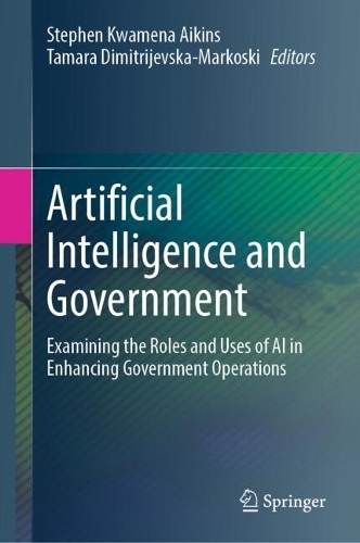 Artificial Intelligence and Government: Examining the Roles and Uses of AI in Enhancing Government Operations.
