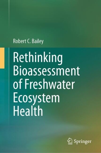 Rethinking Bioassessment of Freshwater Ecosystem Health.
