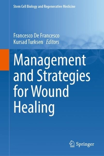 Management and Strategies for Wound Healing.