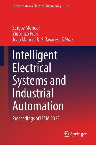 Intelligent Electrical Systems and Industrial Automation: Proceedings of IESIA 2025.