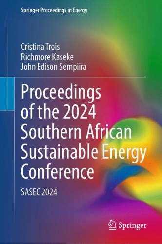 Proceedings of the 2024 Southern African Sustainable Energy Conference: SASEC 2024.