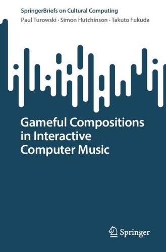 Gameful Compositions in Interactive Computer Music.