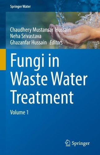Fungi in Waste Water Treatment: Volume 1.