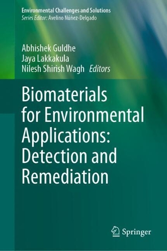 Biomaterials for Environmental Applications: Detection and Remediation.