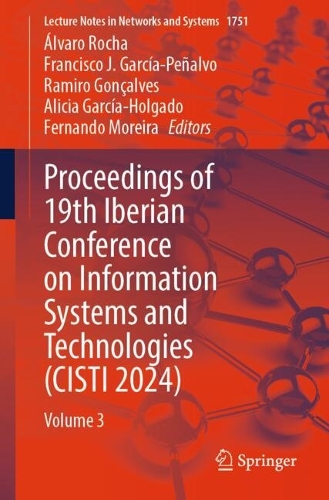 Proceedings of 19th Iberian Conference on Information Systems and Technologies (CISTI 2024): Volume 3.
