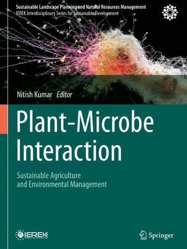 Plant-Microbe Interaction: Sustainable Agriculture and Environmental Management.