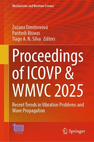 Proceedings of ICOVP and WMVC 2025: Recent Trends in Vibration Problems and Wave Propagation.