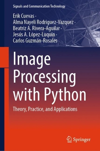 Image Processing with Python: Theory, Practice, and Applications.