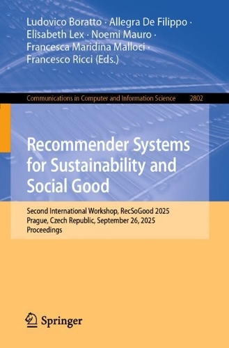 Recommender Systems for Sustainability and Social Good: Second International Workshop, RecSoGood 2025, Prague, Czech Republic, September 26, 2025, Proceedings.