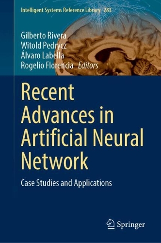 Recent Advances in Artificial Neural Networks: Case Studies and Applications.