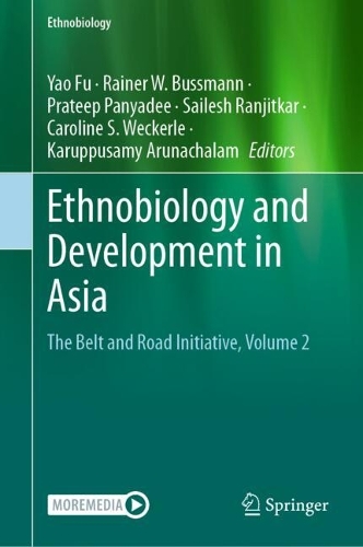 Ethnobiology and Development in Asia: The Belt and Road Initiative, Volume 2.