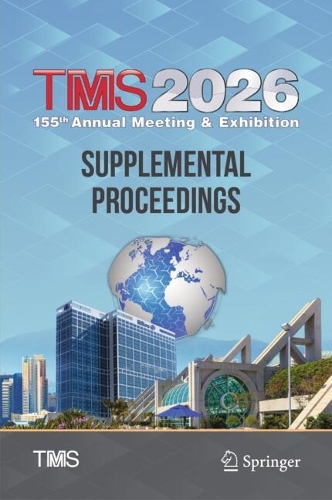 TMS 2026 155th Annual Meeting & Exhibition Supplemental Proceedings.