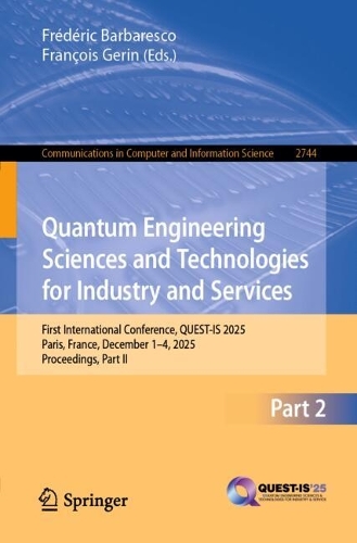 Quantum Engineering Sciences and Technologies for Industry and Services: First International Conference, QUEST-IS 2025, Paris, France, December 1-4, 2025, Proceedings, Part II.
