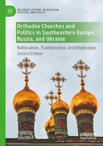 Orthodox Churches and Politics in Southeastern Europe, Russia, and Ukraine
