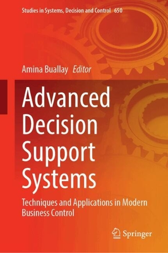 Advanced Decision Support Systems: Techniques and Applications in Modern Business Control.