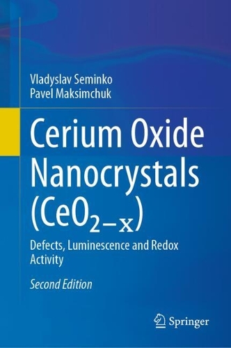 Cerium Oxide Nanocrystals (CeO???): Defects, Luminescence and Redox Activity. Second Edition 2026