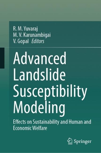 Advanced Landslide Susceptibility Modeling: Effects on Sustainability and Human and Economic Welfare.