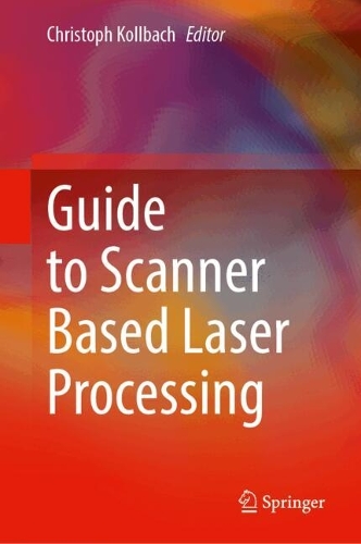 Guide to Scanner Based Laser Processing.