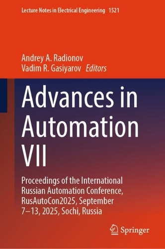 Advances in Automation VII: Proceedings of the International Russian Automation Conference, RusAutoCon2025, September 7-13, 2025, Sochi, Russia.
