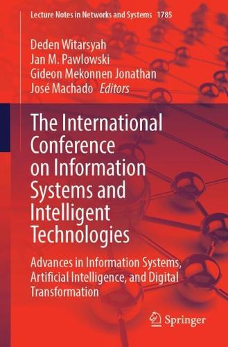 The International Conference on Information Systems and Intelligent Technologies: Advances in Information Systems, Artificial Intelligence, and Digital Transformation.