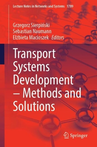 Transport Systems Development - Methods and Solutions.