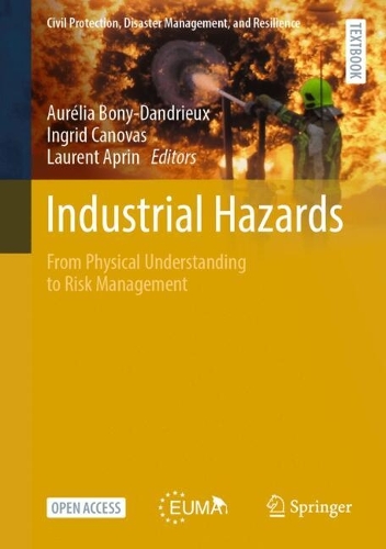 Industrial Hazards: From Physical Understanding to Risk Management.